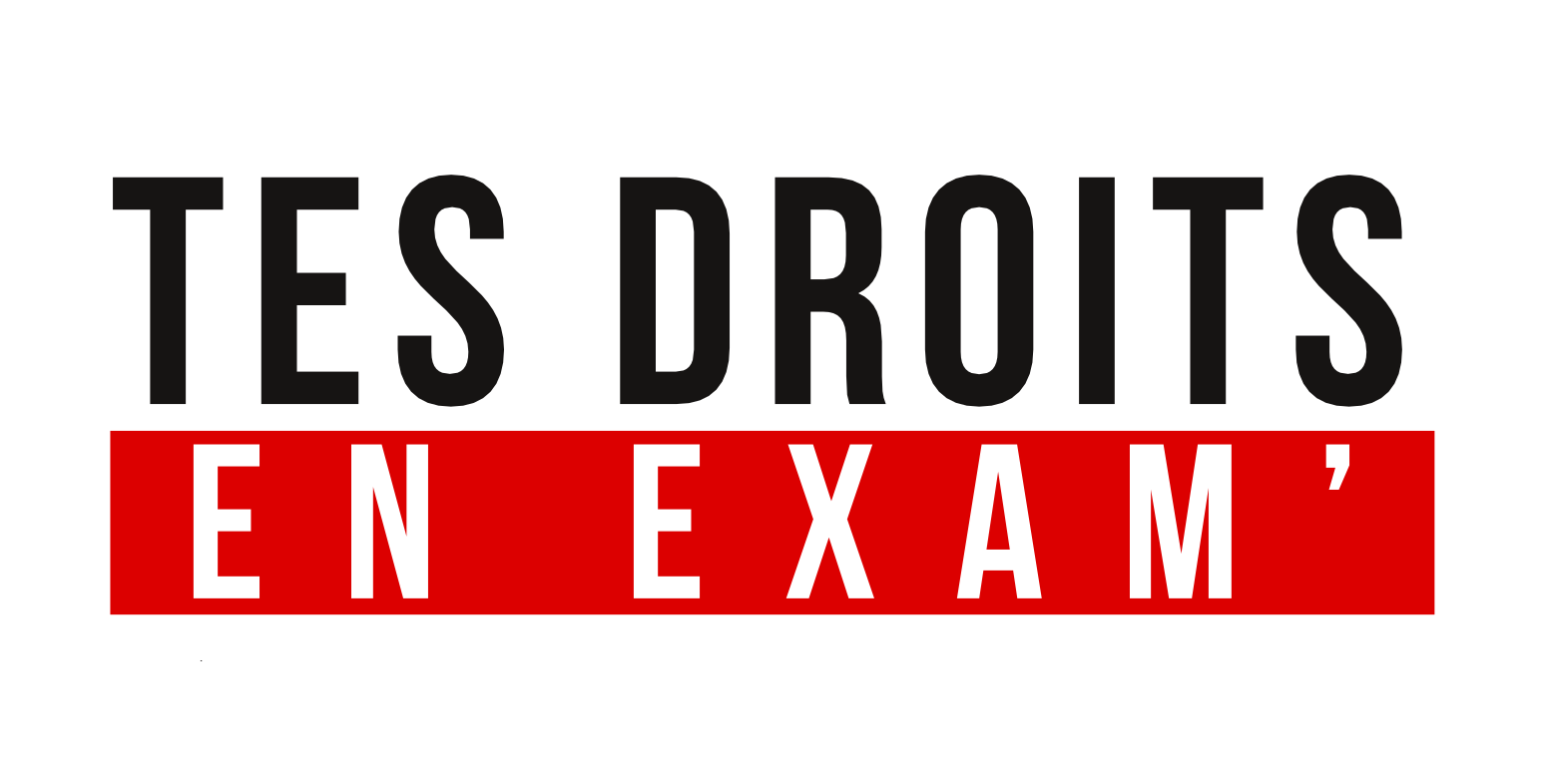 Tes droits en exam’